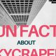 Unveiling the Wonders of Skyscrapers: Fun Facts and Architectural Marvels | Discover the World's Most Iconic Skyscrapers: Architecture, Design, and Innovation
