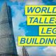 The Biggest LEGO Skyscraper: An Architectural Marvel | Discover the World's Most Iconic Skyscrapers: Architecture, Design, and Innovation